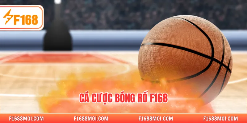Cá cược bóng rổ F168