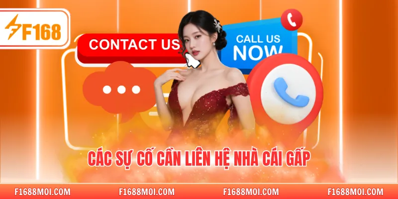Các sự cố cần liên hệ nhà cái gấp