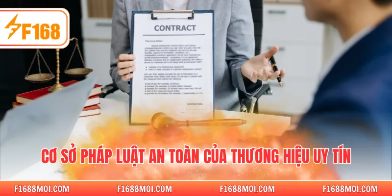 Cơ sở pháp luật an toàn của thương hiệu uy tín