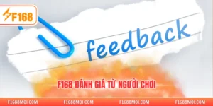 F168 đánh giá từ người chơi