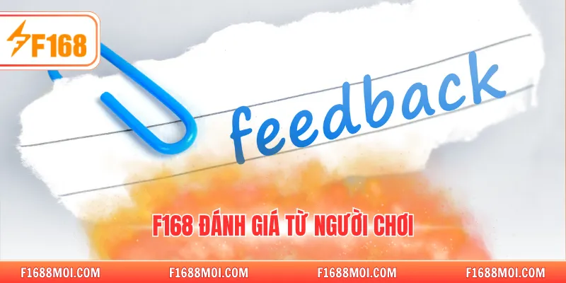 F168 đánh giá từ người chơi