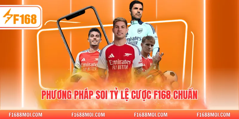 Phương pháp soi tỷ lệ cược F168 chuẩn