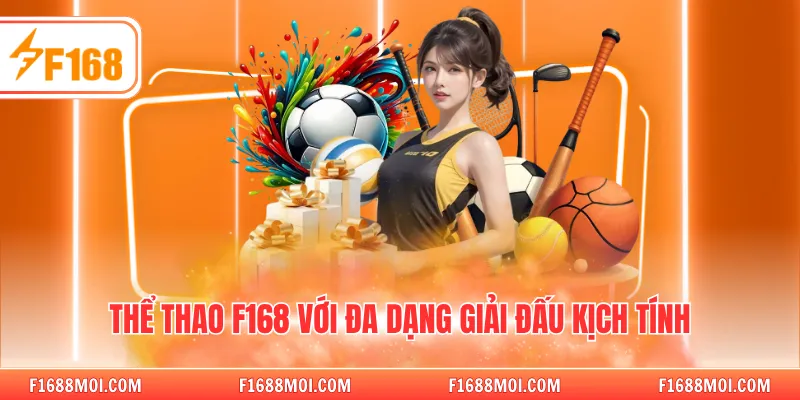 Thể thao F168 với đa dạng giải đấu kịch tính