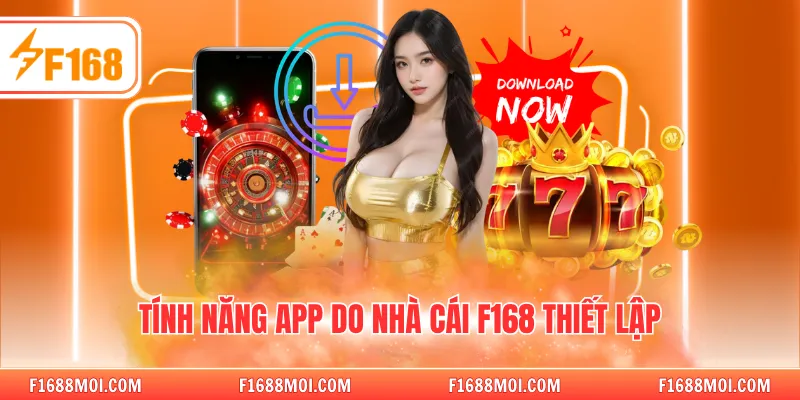 Tính năng app do nhà cái F168 thiết lập