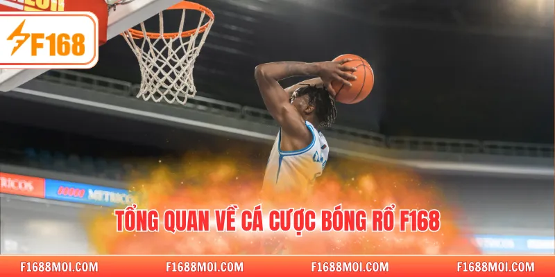 Tổng quan về cá cược bóng rổ F168