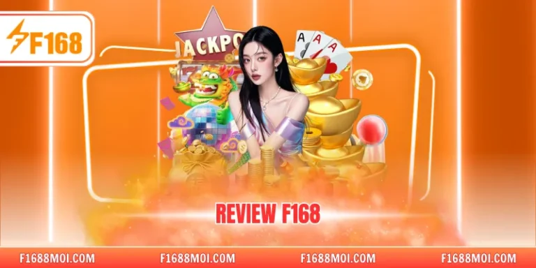 Trải nghiệm người dùng F168